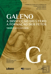 Galeno - A Dissecação do Útero | A Formação dos Fetos