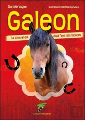 Galeon ; Le Cheval Qui Etait L'Ami Des Rapaces
