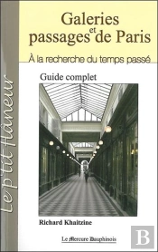 Galeries Et Passages De Paris ; À La Recherche Du Temps Passé