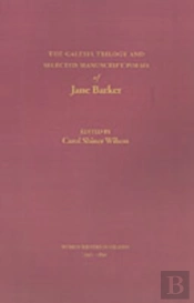 Galesia Trilogy And Selected Manuscript Poems Of Jane Barker