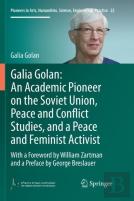 Galia Golan: An Academic Pioneer On The Soviet Union, Peace And Conflict Studies, And A Peace And Feminist Activist