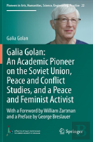 Galia Golan: An Academic Pioneer On The Soviet Union, Peace And Conflict Studies, And A Peace And Feminist Activist