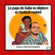 Galia'S Dad Is In A Wheelchair (French Edition)