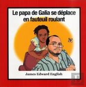 Galia'S Dad Is In A Wheelchair (French Edition)