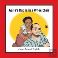 Galia'S Dad Is In A Wheelchair