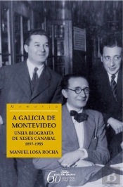 Galicia De Montevideo, A.Unha Biografia De Xesus Canabal