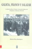 Galicia, Franco Y Salazar