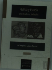 Galicia Y Escocia. Dos Modelos Federales