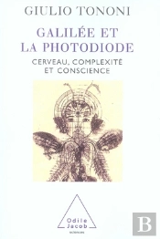 Galilée Et La Photodiode ; Cerveau, Complexité Et Conscience
