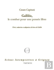 Galilée, Le Combat Pour Une Pensée Libre