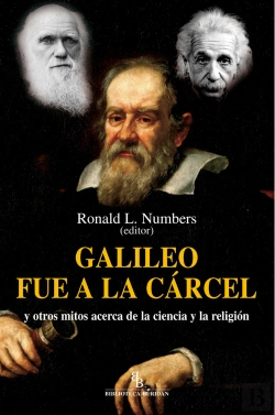 Bertrand.pt - Galileo Fue A La Cárcel Y Otros Mitos Acerca De La Ciencia Y La Religión