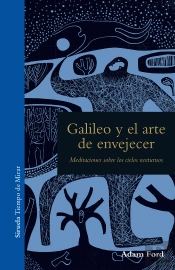Galileo Y El Arte De Envejecer