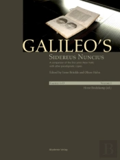 Galileo'S Sidereus Nuncius: A Comparison Of The Proof Copy (New York) With Other Paradigmatic Copies (Vol. I). Needham: Galileo Makes A Book: The First Edition Of Sidereus Nuncius, Venice 1610 (Vol.
