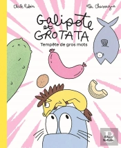 Galipote Et Grotata : Tempête De Gros Mots