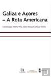 Galiza e Açores - A Rota Americana