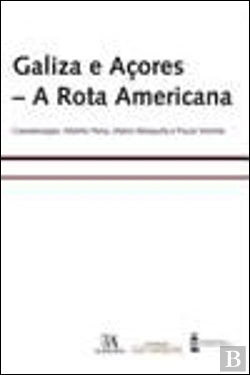 Bertrand.pt - Galiza e Açores - A Rota Americana