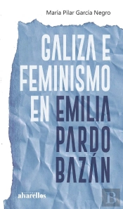 Galiza E Feminismo En Emilia Pardo Bazan