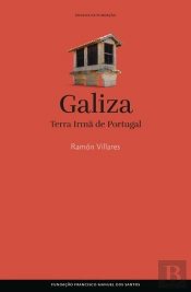 Galiza - Terra Irmã de Portugal