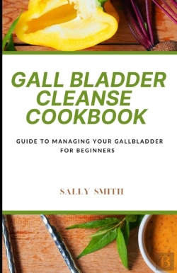 Bertrand.pt - Gall Bladder Cleanse Cookbook
