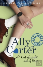 Gallagher Girls: Out Of Sight, Out Of Time