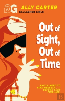 Bertrand.pt - Gallagher Girls: Out Of Sight, Out Of Time