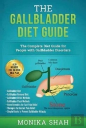 Gallbladder Diet: A Complete Diet Guide