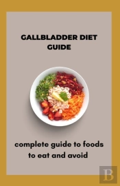 Gallbladder Diet Guide