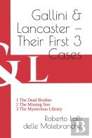 Gallini & Lancaster - Their First 3 Cases