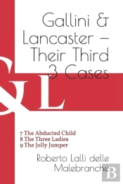 Gallini & Lancaster - Their Third Three Cases