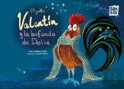Gallo Valentin Y La Bufanda De Delia,El