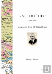 Gallouedec, 1864-1937 Géographe De La Iii République