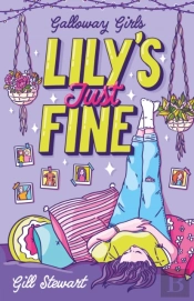 Galloway Girls: Lily'S Just Fine