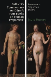 Gallucci'S Commentary On Dürers 'Four Books On Human Proportion'