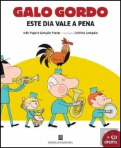 Galo Gordo - Este dia vale a pena