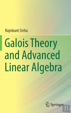 Bertrand.pt - Galois Theory And Advanced Linear Algebra