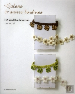 Bertrand.pt - Galons Et Autres Bordures. 106 Modeles Charmants Au Crochet