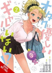 Gals Canâ€™T Be Kind To Otaku?!, Vol. 2