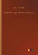 Galsworth Plays- Second Series. No. 1