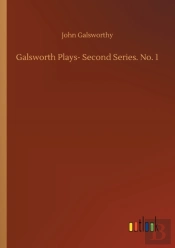 Galsworth Plays- Second Series. No. 1