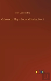 Galsworth Plays- Second Series. No. 1
