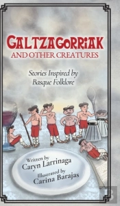 Galtzagorriak And Other Creatures