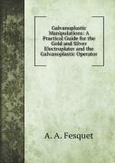 Galvanoplastic Manipulations