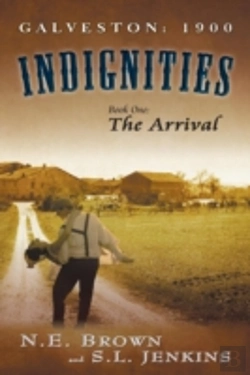 Bertrand.pt - Galveston: 1900: Indignities, Book One: The Arrival