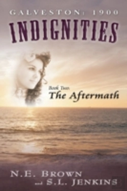 Bertrand.pt - Galveston: 1900: Indignities, Book Two: The Aftermath