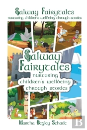 Galway Fairytales: Nurturing Children'S