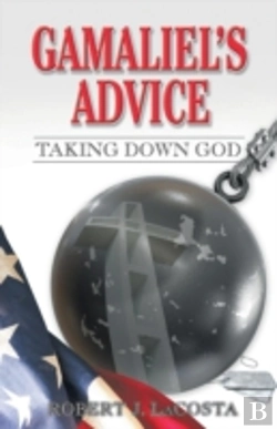 Bertrand.pt - Gamaliel'S Advice: Taking Down God