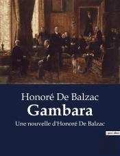 Gambara - Une Nouvelle D Honore De Balza