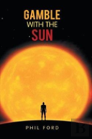 Gamble With The Sun