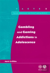 Gambling And Gaming Addictions In Adolescence