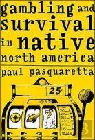 Gambling And Survival In Native North America